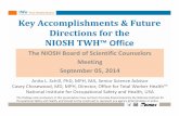 Key Accomplishments and Future Directions for the NIOSH TWH ... - cdc.gov · PDF filePartnership & new opportunity development 4. Total Worker Health™ for NIOSH employees ... –