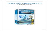 FOREX GRID TRADER EA (FGT) User Manual - · PDF file3 | P a g e Getting Started Before installing FOREX GRID TRADER EA on your computer and commencing trading on a real account, please