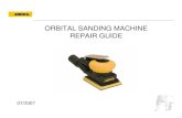 ORBITAL SANDING MACHINE REPAIR GUIDE - · PDF fileOrbital sander Spare Part Kits 8 Motor disassembly 9 ... Change of air inlet 66 Change of speed valve 70 Change of muffler 83. Orbital