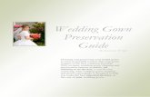 Wedding Gown Preservation  · PDF fileWedding Gown Preservation Guide ... environment possible: plastic fumes. ... oxygen was not the enemy that everyone supposed it was