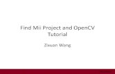 Find Mii Project and OpenCV Tutorial - Stanford Universityvision.stanford.edu/teaching/cs231a_autumn1213/ta_sessions/FindMii... · Find Mii Project and OpenCV Tutorial ... C/C++ Python