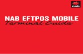 NAB EFTPOS MOBILE Terminal Guide · PDF fileNAB EFTPOS Mobile Surcharge 55 ... Termination of EFTPOS ... NAB EFTPOS Mobile Terminal Guide . NAB EFTPOS Mobile Terminal Guide. NAB EFTPOS