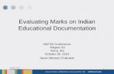 Evaluating Marks on Indian Educational … sheets will usually show: – Highest possible score for each subject (Maximum Marks); – Lowest passing score for each subject (Minimum