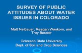 SURVEY OF PUBLIC ATTITUDES ABOUT WATER ISSUES …waterquality.colostate.edu/documents/Colorado_Water... · SURVEY OF PUBLIC ATTITUDES ABOUT WATER . ISSUES IN COLORADO. ... • Preservation