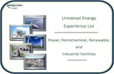 Universal Energy Experience List · PDF fileClient Location Project Description Technology Commissioning & Startup (con’t) Duke/Fluor Daniel Forney, TX Forney Project* 1750 MW