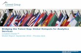 Global Hotspots for Analytics - Everest Group the Talent Gap - Global... · Blog Twitter @EverestGroup Stay connected Websites research.everestgrp.com Dallas (Headquarters) info@everestgrp.com