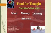 Food for Thought - FDIHB, Inc.fdihb.org/files/downloads/nutrition/Foods4Thought.pdf · Food for Thought Memory Learning Behavior Mood Nutrition’s link with: Diane Hodge, MBA, RD,