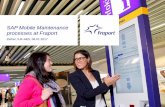 SAP Mobile Maintenance processes at Fraport - · PDF fileSAP@Fraport Supported process areas 2/2 aterial t •purchasing & purchase requisition, Workflow •sanction list checking