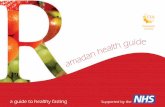 a guide to healthy fasting - Khutbah Bankkhutbahbank.org.uk/v2/wp-content/uploads/2016/06/ramdamdietguide.pdfa guide to healthy fasting Supported by the a m a d a ... Islam encourages