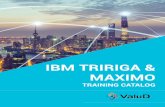 IBM TRIRIGA & MAXIMO - ValuD Consulting IBM TRIRIGA – PROJECT MANAGEMENT COURSE ... report, and analyze on your ... execute the repair and update the FCI automatically IBM TRIRIGA