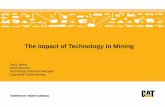 The Impact of technology in mining - Illinois Mining Instituteillinoismininginstitute.org/pdfs/Vance.pdf · –Cleaning up after a slide ... – Virtual shift change ... Conclusion