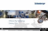 Offshore Rig Technology 2014 v1 - slb.com · PDF fileDrilling Tools, Tubulars Inspection TOC Offshore Rig Technology Catalog 2014. Cementing Solids Control, Cuttings Management, ...