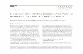 HOW CAN EMPLOYERS ENCOURAGE YOUNG WORKERS …crr.bc.edu/wp-content/uploads/2012/03/IB_12-7-508.pdf · HOW CAN EMPLOYERS ENCOURAGE YOUNG WORKERS TO SAVE FOR RETIREMENT? ... (k) participation