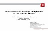 Enforcement of Foreign Judgments in the United States - · PDF fileEnforcement of Foreign Judgments in the United States ... Federal vs. State court does not generally affect what