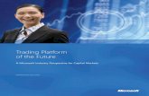 Trading Platform of the Future - Microsoftsmb.blob.core.windows.net/.../Content/TradingPlatformoftheFuture.pdf · Server Strategy 12 ... tools, display screens, computers ... Platform