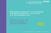 Wrightington Hospital Orthopaedic Centre of Excellence ... · PDF fileWrightington Hospital Orthopaedic Centre of Excellence Directory of ... • Frozen shoulder • Rotator cuff problems