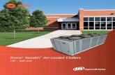Trane® Stealth Air-cooled · PDF fileTrane® Stealth™ air-cooled chillers deliver an industry- ... A proud new member of the Trane air-cooled chiller product family, supporting