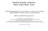 Health Equity Initiative New York, New · PDF fileHealth Equity Initiative New York, New York ... •MILO (Moment in the ... Set out “Communication Objectives” which will need