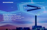 Smart Production Finding a way forward - Accenture · PDF fileInternet of Things (IIoT), ... bringing manufacturing back onshore. By 2030 ... enhance the product design process. In