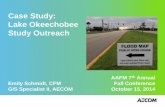 Case Study: Lake Okeechobee Study Outreachadeca.alabama.gov/Divisions/owr/floodplain/NFIP/Case...Case Study: Lake Okeechobee Study Outreach Emily Schmidt, CFM GIS Specialist II, AECOM