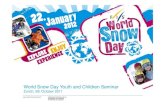 World Snow Day - wiki.fis-ski.comwiki.fis-ski.com/images/Andrew_Cholinski_-Compatibility_Mode-.pdf · World Snow Day ... ‘Givea man 3 fish feed him 3 times. Teach a man to fish