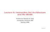 Lecture 6: Instruction Set Architecture and the 80x86bnrg.eecs.berkeley.edu/~randy/Courses/CS252.S96/Lecture06.pdfRHK.S96 9 Evolution of Instruction Sets Single Accumulator (EDSAC