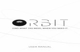 FIND WHAT YOU NEED, WHEN YOU NEED IT the Orbit App by heading to the App Store or Google play and download “ORBIT - Find your Keys, Find your Phone”. Open the app, and allow for