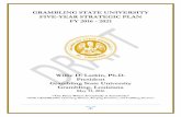 GRAMBLING STATE UNIVERSITY FIVE-YEAR … State University Five...GRAMBLING STATE UNIVERSITY FIVE-YEAR STRATEGIC PLAN FY 2016 - 2021 Willie D. Larkin, Ph.D. President Grambling State