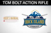 S - Manual - TCM Bolt Action Rifle - Armscorarmscor.com/images/uploads/S_-_Manual_-_TCM_Bolt_Action_Rifle.pdf · TCM BOLT ACTION RIFLE. USER’S MANUAL TCM BOLT ACTION RIFLE SAFETY,