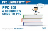 Knowledge PPC 101 is power! - Digital Marketing  · PDF fileBrought to you by PPC UNIVERSITY PPC 101 A BEGINNER’S GUIDE TO PPC Knowledge is power!
