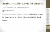 Arabic Profile: CEFR for Arabic - ealta.eu.org Norrbom EALTA... · •STAPSOL linkage in tandem with CEFR linkage of our English exam STEP; identify materials for translation. •Data