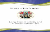County of Los Angeles - LAC Jobs – Start HEREhr.lacounty.gov/subsites/RTW/pdf/LTD Booklet.pdfLong-Term Disability and Survivor Benefit Plan 3 HOW TO FILE A LONG-TERM DISABILITY BENEFIT