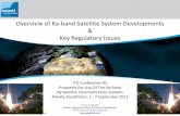 Overview of Ka-band Satellite System Developments Key ... · PDF fileOverview of Ka-band Satellite System Developments & Key Regulatory Issues ITU Conference On Prospects For Use Of