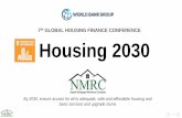 7th GLOBAL HOUSING FINANCE CONFERENCE Housing 2030pubdocs.worldbank.org/.../housing-finance-conference2016-session-2... · 7th GLOBAL HOUSING FINANCE CONFERENCE Housing 2030 By 2030,