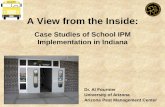 A View from the Inside - IPM Institute of North America · PDF file · 2016-06-27A View from the Inside: Case Studies of School IPM Implementation in Indiana Dr. Al Fournier University