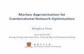 Markov Approximation for Combinatorial Network …scenic.princeton.edu/ppt/Markov.Approximation.princeton.pdfMarkov Approximation for Combinatorial Network Optimization Minghua Chen