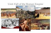 Unit: Fall of the Roman Empire - Lompoc Unified School ... 2... · Unit: Fall of the Roman Empire. Lesson Title: Roman Advancements ... that existed before the rise of the Roman Empire.