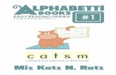 c a t s m - Progressive Phonics Book... · A Progressive Phonics Book Miz Katz N. Ratz c a t s m. Alphabetti Book #1. ... cup of coffee cow in a coat. 5 ... sing a sad song see the