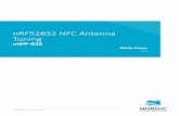 nRF52832 NFC Antenna Tuning - Nordic Semiconductorinfocenter.nordicsemi.com/pdf/nwp_026.pdfnRF52832 NFC Antenna Tuning nWP-026 White Paper v1.1 1159720_152 v1.1 / 2017-08-01