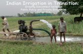Indian Irrigation in Transition Irrigation in Transition-Tushaar... · Indian Irrigation in Transition: Growing Disconnect between Public Policy and Private Enterprise Tushaar Shah
