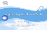 Approaching the ‘Ground Truth’Arou, Aug 1-6, 2008) ... Approaching the Ground Truth is a goal of ... • Project CEOP-AEGIS / FP7 . CAS-CEOP-CAHMDA 2010, Lahsa