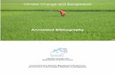 Annotated Bibliography Change and Bangladesh Annotated Bibliography Shamim Ara Begum Abu M. Kamal Uddin Ralf Ernst Nasimul Haque July 2006 Climate Change Cell Department of Environment