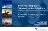 Economic Impact of Tourism in North · PDF fileEconomic Impact of Tourism in North Dakota North Dakota Travel Industry Conference April 2017 Christopher Pike Director, Impact Studies