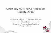 Oncology Nursing Certification Update 2016chapter.vc.ons.org/.../1337/folder/1124700/ONCC+Board+Report.pdfOncology Nursing Certification Update 2016 ... Smiling Faces of the Current