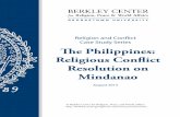 Religion and Conflict Case Study Series The Philippines ... Asia, has experienced ... different ethnolinguistic groups, particularly those who ... by the military and groups like the