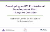 Developing an RTI Professional Development Plan: … an RTI Professional Development Plan: Things to Consider . ... Planning and delivering professional development ... interactive,
