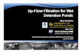 Up-Flow Filtration for Wet Detention Ponds · PDF fileUp-Flow Filtration for Wet Detention Ponds Marty Wanielista ... real-time PCR (DNA) ... Design by FDOT Deland and CH2M Hill