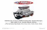 Edelbrock E-Force rPM carburetor Supercharger … E-Force rPM carburetor Supercharger 302-400 c.I.d. Small-Block chevy 1986 and Earlier Style Heads: 1513, 1514, 15131, 15133, 15141,