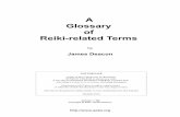 A Glossary of Reiki-related Terms - Humanity Healing …humanityhealing.net/.../2010/08/A-Glossary-of-Reiki-Related-Terms.pdf · B Beaming A non-contact method of giving Reiki treatment.