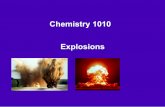 Chemistry 1010 Explosions - Dixie State Universitycactus.dixie.edu/smblack/chem1010/lecture_notes/4B_explosions.pdf · What is the difference between a fire and an explosion? Can